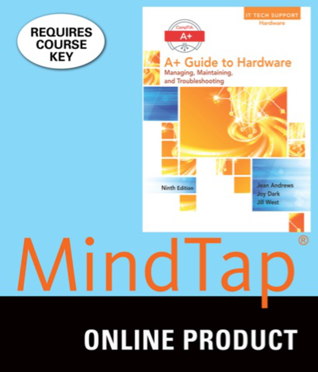MindTap Computing for Andrews' A+ Guide to Hardware, 9th Edition, [Instant Access], 1 term (6 months) 9th Edition â€“ PDF/EPUB Version Downloadable